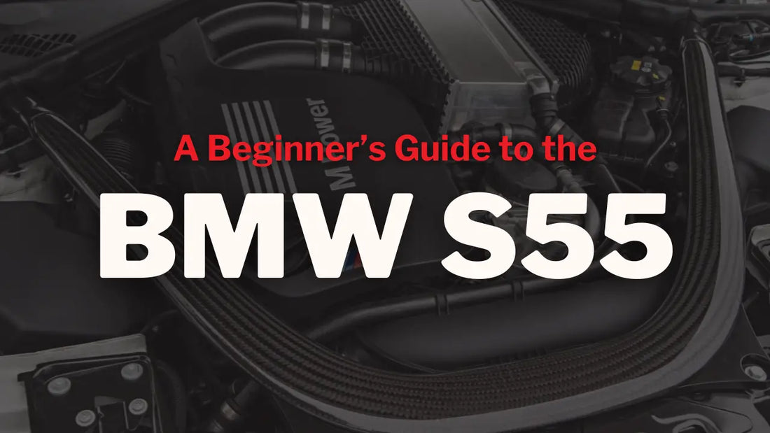 A Beginner’s Guide to the BMW S55 Engine