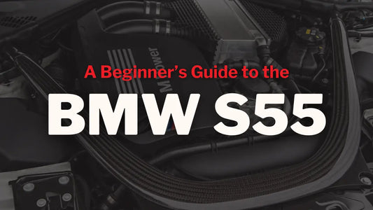 A Beginnerâs Guide to the BMW S55 Engine