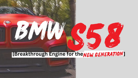 The BMW S58: The Breakthrough Engine for a New Generation