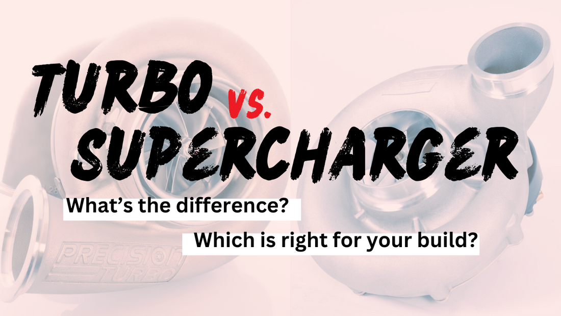 Superchargers vs. Turbochargers: What’s the Difference and Which Is Right for Your Build?